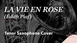 LA VIE EN ROSE -  Edith Piaf - Tenor saxophone cover