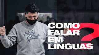 COMO FALAR EM LÍNGUAS? - Pr. Hernane Santos