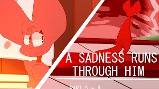 A SADNESS RUNS THROUGH HIM//PART5+8