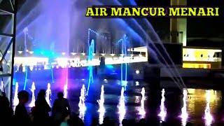 AIR MANCUR MENARI & LAZER SHOW LAPANGAN BANTENG