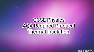 Thermal Insulation. GCSE Physics. Paper 1. AQA Required Practical.