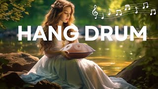 Relaxing Handpan Music for Stress Relief, Anxiety & Depression, Relax |Positive Energy Hang Drum Mix