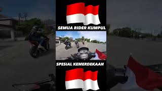 SEMUA RIDER KUMPUL SPESIAL KEMERDEKAAN #Shorts #kemerdekaan#kemerdekaanindonesia