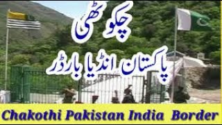 LOC Chakothi Azad Kashmir /VLOG