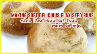 👍 Secrets in making soft and fluffy Flax Seed Buns | Cách làm bánh hạt lanh mềm và mịn - #263