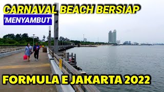 CARNAVAL ANCOL BERSIAP MENYAMBUT FORMULA E JAKARTA 2022