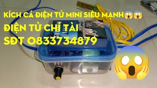 Kích cá điện tử mini đi bình xe máy siêu mạnh | ĐIỆN TỬ CHÍ TÀI 0833734879