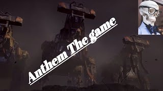 Anthem The Game : Part 1