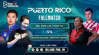 FULLMATCH | WU KUN LIN / HAN YU VS WIKTOR ZIELINSKI / BRITTANY BRYANT | PUERTO RICO 2024