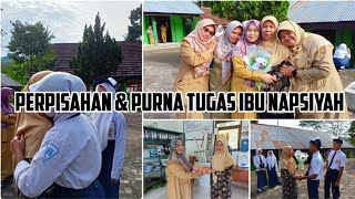 Perpisahan & Purna Tugas Ibu Napsiyah