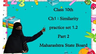 Ch1 Similarity || Practice set 1.2 || Part 2|| Maharashtra state board