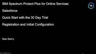 IBM Storage Protect for Cloud Salesforce: Trial Quickstart - Demo