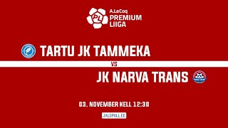 TARTU JK TAMMEKA - JK NARVA TRANS, A. LE COQ PREMIUM LIIGA  35. voor