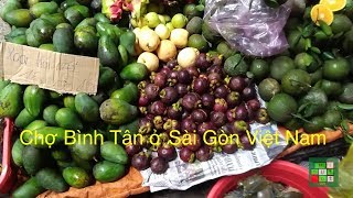 Chợ Bình Tân ở Sài Gòn Việt Nam [Visiting Vietnam Series] - #134