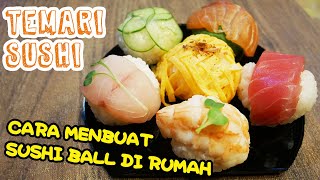 Resep TEMARI SUSHI (Sushi Balls), -Japanese Sushi For Home Party