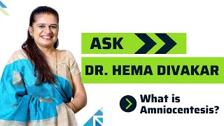 Ask Dr. Hema Divakar : What is Amniocentesis ?