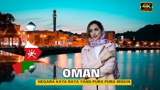 FAKTA NEGARA OMAN : NEGARA ARAB SUPER KAYA YANG PURA-PURA MISKIN