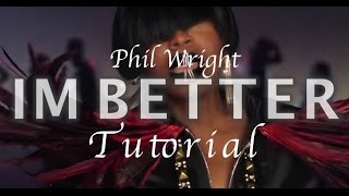 "I'm Better"- Phil Wright Cover Tutorial