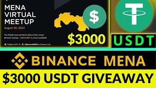 Binance MENA Live $3000 USDT Giveaway || BINANACE New Giveaway 2023