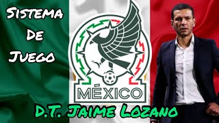 Cómo juega la Selección de México de Jaime Lozano 🇲🇽