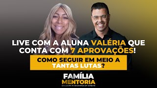 Live com a aluna Valéria que conta com 7 APROVAÇÕES! Como seguir em meio a tantas lutas?