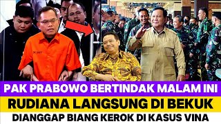 PRESIDEN PRABOWO BERTINDAK MALAM INI ! RUDIANA LANGSUNG DIBEKUK DIANGGAP BIANG KEROK KASUS VINA