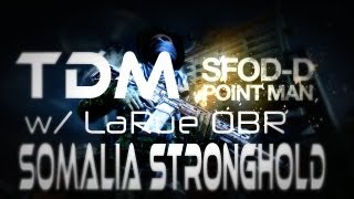 TDM on Somalia Stronghold w/Pointman SFOD-D (LaRue) 10-3