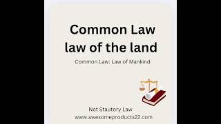 Common law: Law of the Land