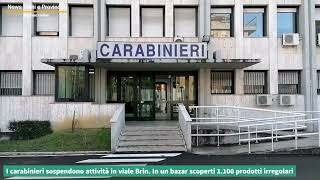 I carabinieri sospendono attività in viale Brin. In un bazar coperti 1.100 prodotti irregolari