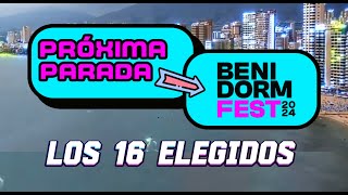 LOS 16 DEL BENIDORMFEST 24 / REACCIÓN // PRÓXIMA PARADA BENIDORMFEST