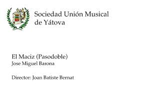 El Maciz - Jose Miguel Barona - Unión Musical de Yátova