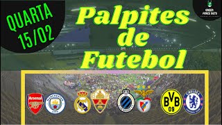 PALPITES DE APOSTAS DE FUTEBOL PARA O DIA 15/02/2023 (QUARTA)!!! CONFIRA AGORA MESMO!