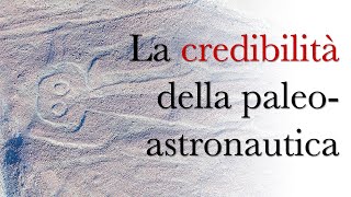 La credibilità della paleoastronautica