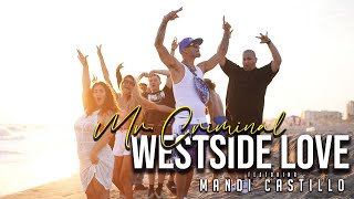 Mr. Criminal Ft. Mandi Castillo - Westside Love