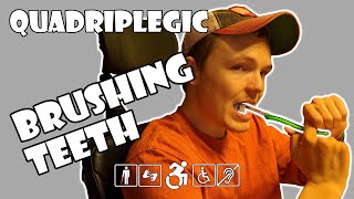 Brushing Teeth Without Finger Function - How To | Quadriplegic (C5,C6,C7)