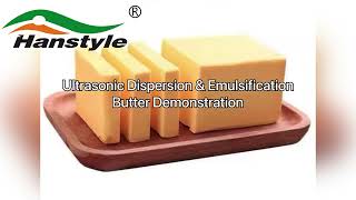 Butter Dispersion And Emulsification Through Ultrasound Waves