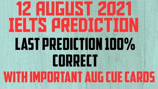 12 AUGUST 2021 IELTS EXAM PREDICTION WITH AUG CUE CARDS | PREDICTION FOR 12 AUG 2021 IELTS EXAM |