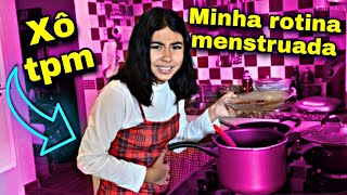 MINHA ROTINA NA TPM! MENSTRUAÇÃO VEIO COM TUDO 😬