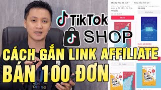 Hướng dẫn GẮN LINK AFFILIATE TIKTOK SHOP KIẾM TIỀN tiếp thị liên kết 2023 | Hồ Mạnh Thắng