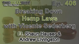 Breaking Down Legal Hemp Laws with Vicente Sederberg LLC (Ft. Shaun Hauser & Andrew Livingston)