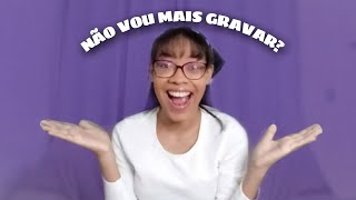 VOU PARAR DE GRAVAR PARA O YOUTUBE? | Amanda