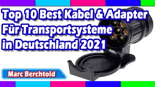 Top 10 Best Kabel & Adapter Für Transportsysteme in Deutschland 2021