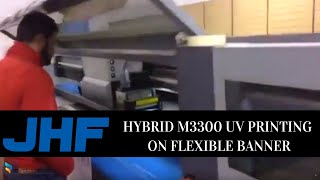 PLOTTER HYBRID JHF M3300 UV PRINTING ON FLEXIBLE BANNER