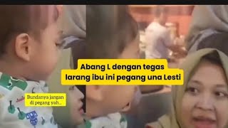 BEGINI PERLAKUAN ABANG KE UNA LESTI YANG MEMBUAT KAGUM DAN BANGGA