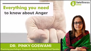 Everything you need to know about Anger | Dr Pinky Goswami | 1Wellness Clinic