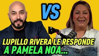 Lupillo Rivera RESPONDE a Pamela Noa durante una entrevista