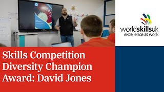 Skills Competition Diversity Champion Award: David Jones