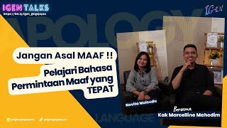 IGenTalks #41 || Apology Language : Jangan Asal Maaf ! Pelajari Bahasa Permintaan Maaf yang Tepat