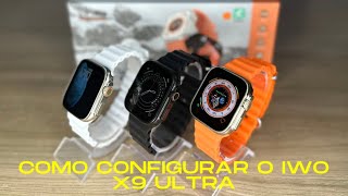 Review, unboxing e configuração completa o MEGA LANÇAMENTO SMARTWATCH IWO X9 ULTRA