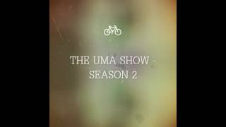 The Uma Show - Season 2 : Work In Progress